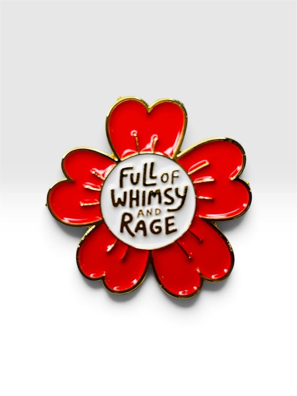 NEW Full of Whimsy and Rage Enamel Pin – Funny Floral Statement Pin